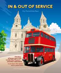 In & Out of Service : The story of buses now in the London Bus Museum and other collections - in service and in preservation