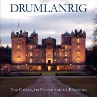 Drumlanrig : The Castle, Its People and Its Paintings （2ND）