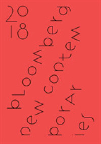 Bloomberg New Contemporaries 2018 : Selected by Benedict Drew, Katy Moran and Keith Piper (Bloomberg New Contemporaries)