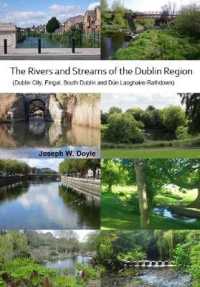 The Rivers and Streams of the Dublin Region : Dublin City, Fingal, South Dublin & Dun Laoghaire-Rathdown