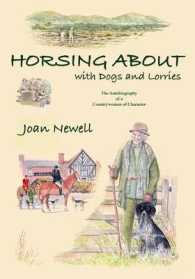 Horsing about with Dogs and Lorries : The Autobiography of a Countrywoman of Character