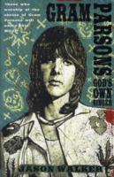 Gram Parsons : God's Own Singer （Reprint）