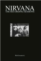 Nirvana : The Recording Sessions