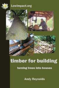 Timber for Building : Turning Trees into Houses