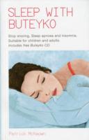 Sleep with Buteyko : Stop Snoring, Sleep Apnoea and Insomnia. Suitable for Children and Adults