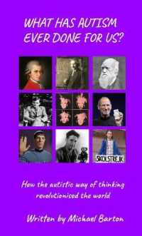 What Has Autism Ever Done for Us? : How the autistic way of thinking revolutionised the world