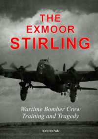 The Exmoor Stirling : Wartime Bomber Crew Training and Tragedy