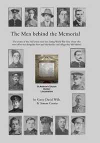 The Men Behind the Memorial : The stories of the 24 Denton men lost during World War One, those who went off to war alongside them and the families and village they left behind.