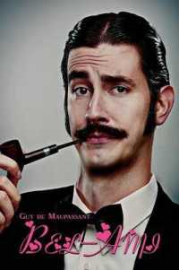 Bel-Ami (dual-language Book) (French Classics in French and English)