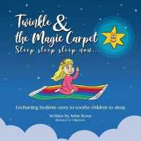 Twinkle and the Magic Carpet Sleep sleep sleep now ... : Enchanting bedtime story to soothe children to sleep