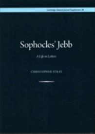 Sophocles' Jebb (Proceedings of the Cambridge Philological Society Supplementary Volume)