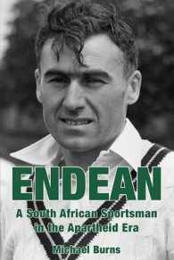 Endean : A South African Sportsman in the Apartheid Era