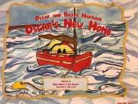 Oscar and Braye Harbour : Oscar's New Home