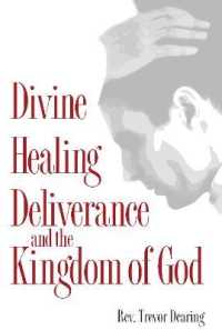 Divine Healing, Deliverance, and the Kingdom of God