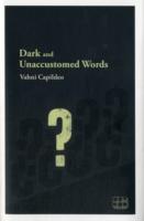 Dark & Unaccustomed Words -- Hardback