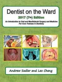 Dentist on the Ward 2017 (7th) Edition : An Introduction to Oral and Maxillofacial Surgery and Medicine for Core Trainees in Dentistry （7TH）