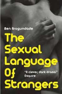 The Sexual Language of Strangers : Top Rated Romantic Suspense Fiction - Recommended Read for 2018 (Paperback Book)