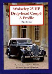 WOLSELEY 25HP Drop-Head Coupe - a Profile : The story of an enigmatic Wolseley (Wolseley Profiles)
