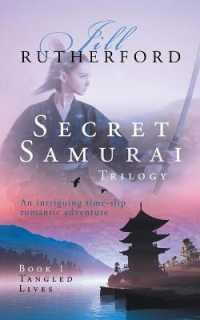 Secret Samurai Trilogy : Book One, Tangled Lives