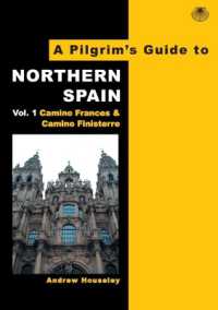 A Pilgrim's Guide to Northern Spain : Vol. 1 : Camino Frances & Camino Finisterre (Pilgrim's Guides - Camino Walking Editions)