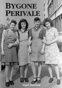 Bygone Perivale : The tale of a Middlesex hamlet