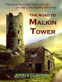The Road to Malkin Tower : Deconstructing the Legend of the Lancashire Pendle Witches