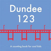 Dundee 123 : A Counting Book for Cool Kids （BRDBK）