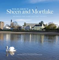 Wild about Sheen and Mortlake -- Hardback