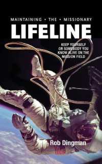 Maintaining the Missionary Lifeline : How to Keep Yourself or a Missionary You Know Alive