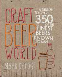 Craft Beer World : A Guide to over 350 of the Finest Beers Known to Man