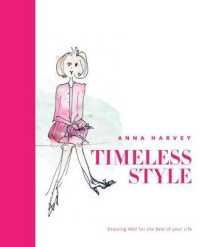 Timeless Style : Dressing Well for the Rest of Your Life