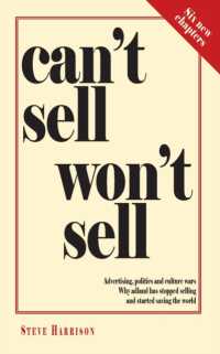Can't Sell Won't Sell : Advertising, politics and culture wars. Why adland has stopped selling and started saving the world （3RD）