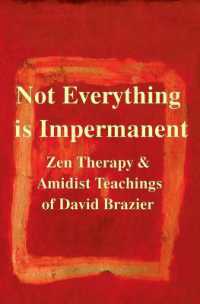 Not Everything is Impermanent : Zen Therapy & Amidist Teachings of David Brazier