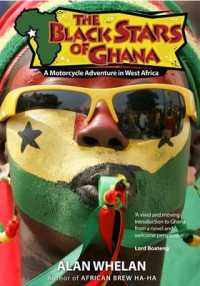 The Black Stars of Ghana : A Motorcycle Adventure in West Africa