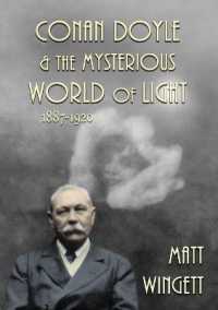 Conan Doyle and the Mysterious World of Light : 1887-1920