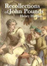 Recollections of John Pounds : With Additional Contemporary Newspaper Extracts (Heritage Series)
