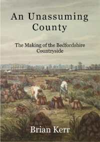 An Unassuming County : The Making of the Bedfordshire Countryside