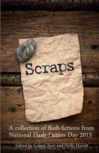 Scraps : A Collection of Flash-Fictions from National Flash-Fiction Day 2013