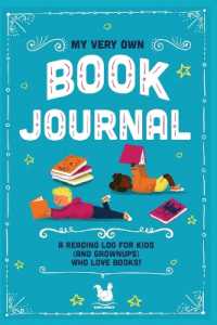 My Very Own Book Journal : A reading log for kids (and grownups) who love books
