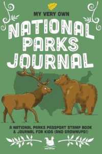 My Very Own National Parks Journal : Outdoor Adventure & Passport Stamp Log for Kids and Grownups