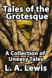 Tales of the Grotesque : A Collection of Uneasy Tales