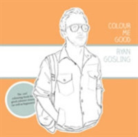 Colour Me Good : Ryan Gosling