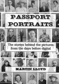 Passport Portraits : The Stories Behind the Pictures from the Days before Digital