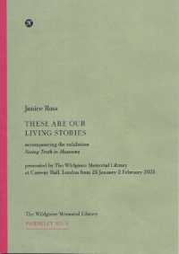 These are our Living Stories : Accompanying the Exhibition Seeing Truth in Museums (The Wildgoose Memorial Library Pamphlet No. 3)