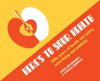 Here's to Your Health : 50 Years of Health and Safety Advertising and Publicity (50 Years)