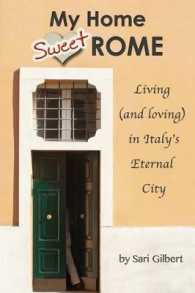 My Home Sweet Rome : Living (and Loving) in the Eternal City
