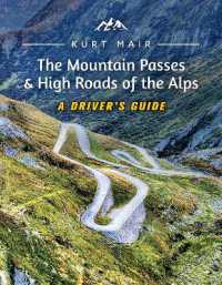 The Mountain Passes & High Roads of the Alps : A Driver's Guide