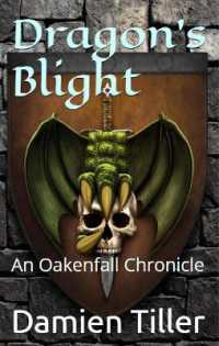 Dragon's Blight : A Oakenfall Chronicle (Oakenfall Chronicle's) （2ND）