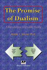 The Promise of Dualism : An Introduction to Dualist Theory