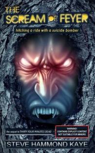 The Scream of Feyer : Hitching a Ride with a Suicide Bomber